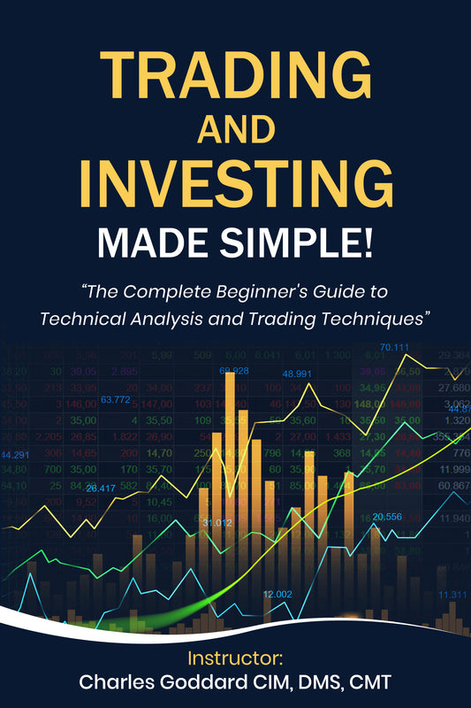 Trading & Investing Made Simple! "The Complete Beginner's Guide to Technical Analysis and Trading Techniques"            and Trading Techniques"
